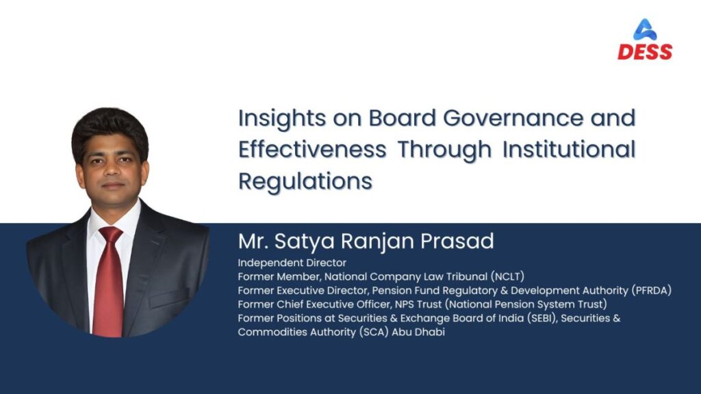 Dess Discussions – Governance in Action – Mr. Satya Ranjan Prasad on Financial Regulation, Compliance and Board Management